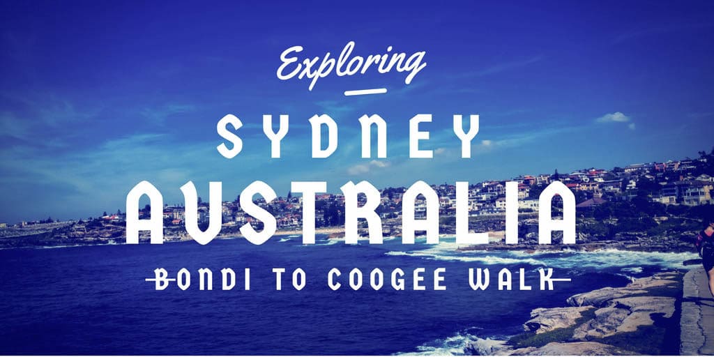 Exploring Sydney, Australia Bondi to Coogee Beach FREETOBEBRI.COM