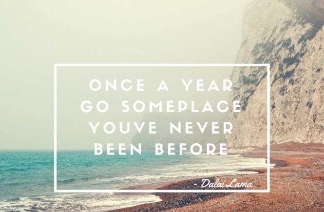 Once A Year Go Someplace Youve Never Been Before - chronicallyfly.com